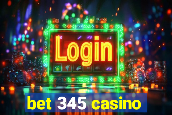 bet 345 casino